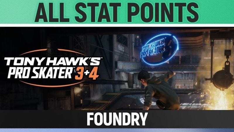 Tony Hawk's Pro Skater 3+4 - Foundry - All 2/2 Stat Point Locations
