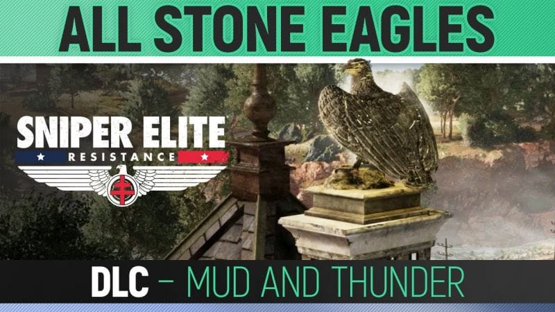 Sniper Elite: Resistance - Mud and Thunder - All Stone Eagle Locations
