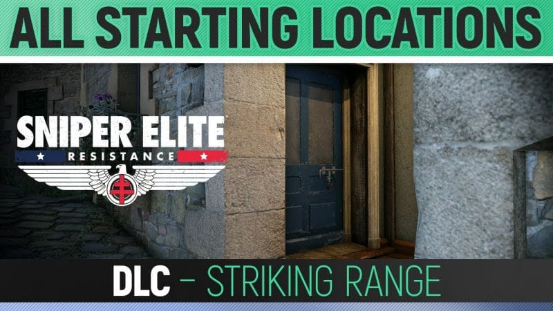 Sniper Elite: Resistance - Striking Range - All Starting Locations