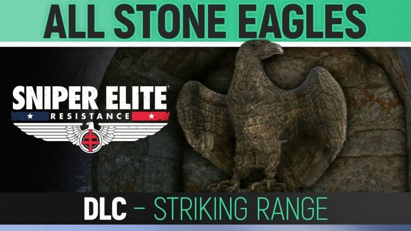 Sniper Elite: Resistance - Striking Range - All Stone Eagle Locations