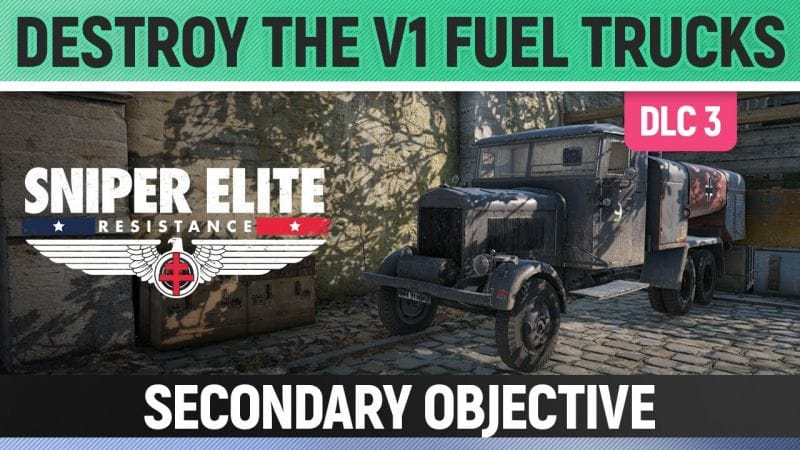 Sniper Elite: Resistance - Striking Range - Destroy the V1 Fuel Trucks