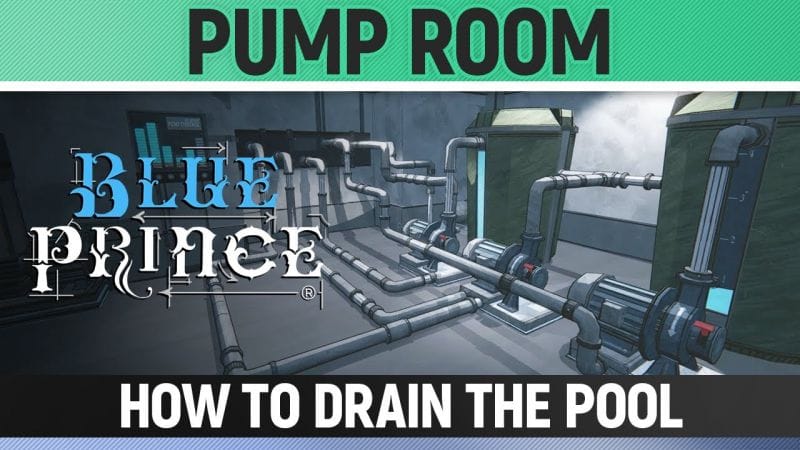 Blue Prince - Pump Room - Water Puzzle Solution - How to Drain the Pool
