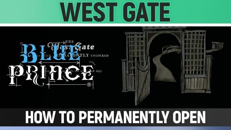 Blue Prince - West Gate - How to open permantently and get access to outdoor rooms
