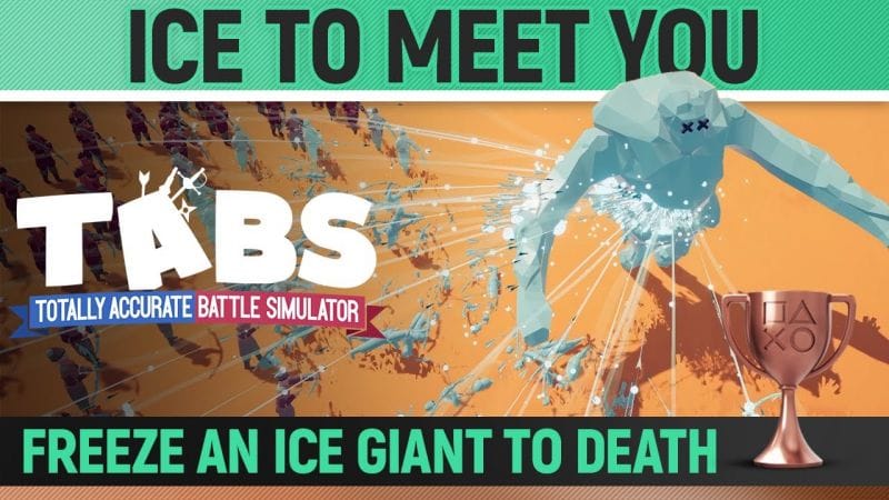 Totally Accurate Battle Simulator - Ice to Meet You 🏆 Trophy / Achievement Guide (TABS)