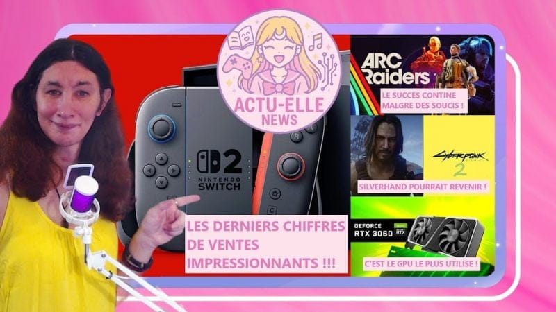 Actu-Elle News 4 novembre 2025(Switch 2, Arc Raiders, Cyberpunk 2 et Nvidia)