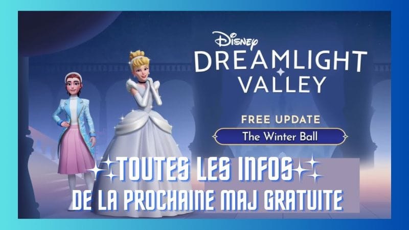 TOUTES LES INFOS DE LA PROCHAINE MAJ GRATUITE ✨THE WINTER BALL✨ AVEC CENDRILLON