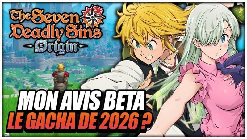 🔥 MON AVIS APRÈS 50H, LE MEILLEUR GACHA DE 2026 ? - 7DS ORIGIN