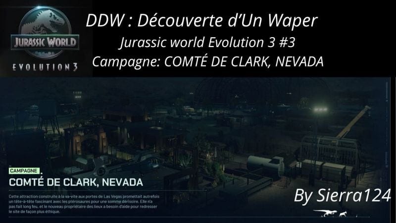 Découverte D'un Waper: Jurassic World Evolution 3 Campagne COMTÉ DE CLARK (No mic, only gameplay)