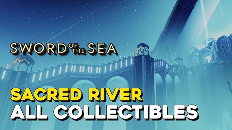 Sword Of The Sea Scared River All Collectible Locations (All Secret Shells, Ocean Seeds, Steles)