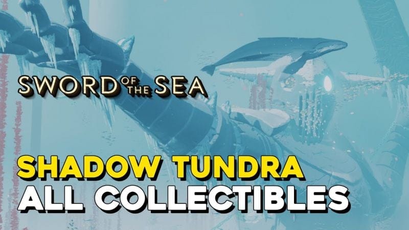 Sword Of The Sea Shadow Tundra All Collectible Locations (All Secret Shells, Ocean Seeds, Steles)
