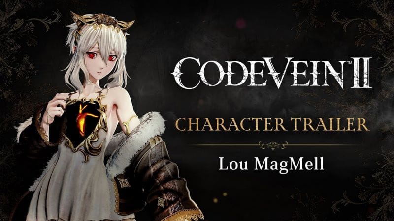 CODE VEIN II - Lou MagMell Character Trailer