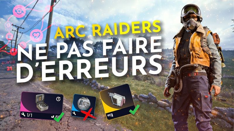 Tuto Arc Raiders : Ne Pas FAIRE d'Erreurs ! (Loot à Garder, Talents à Prendre...)