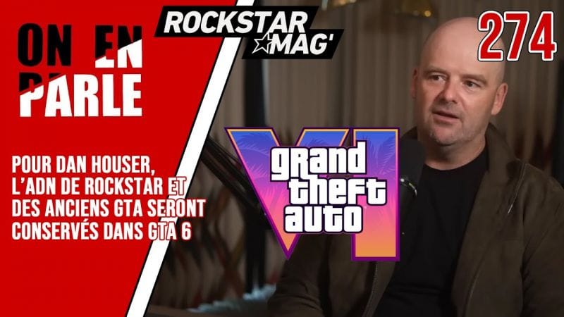 GTA 6 : POUR DAN HOUSER, L'ADN DE ROCKSTAR ET DES GTA SERA CONSERVÉS !