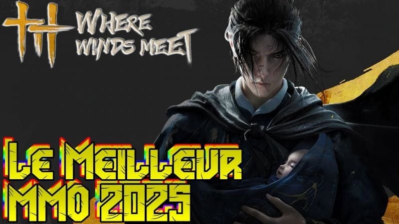 GAMEPLAY 25H DE DÉCOUVERTE, JEU INCROYABLE Where Winds Meet Let's Play [FR] 4K 60Fps