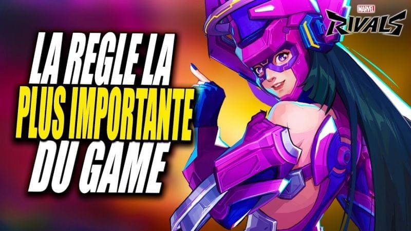 LA REGLE NUMERO 1 du GAME ► ETAPE la + IMPORTANTE pour PROGRESSER sur MARVEL RIVALS