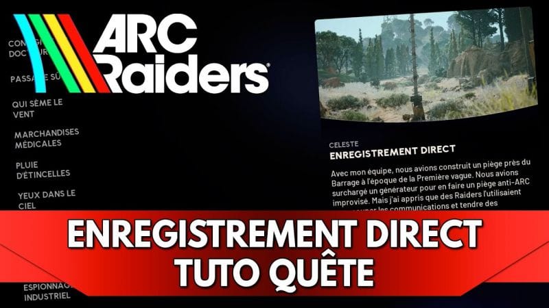 Arc Raiders Tuto Quête FR : Enregistrement Direct