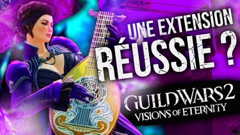 Guild Wars 2 – Vision of Eternity : une extension réussie ?