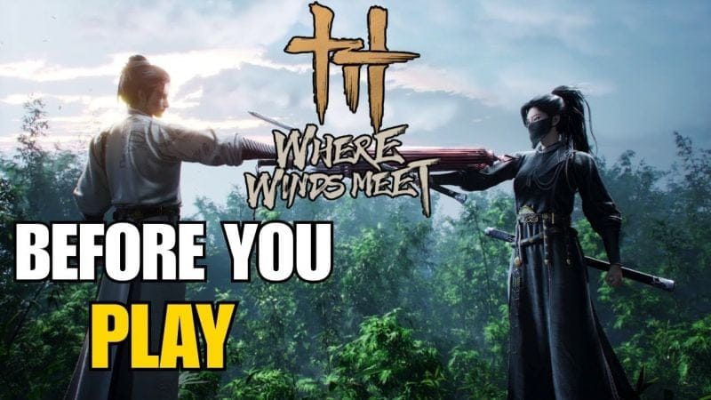 Where Winds Meet - Huge Things to Know BEFORE YOU PLAY