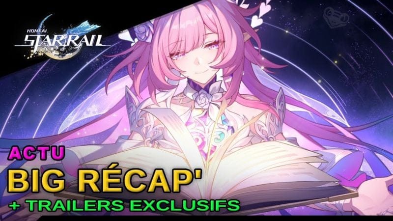 Big Récap' : des pages de trailers exclu ! - Honkai Star Rail : Live FR -  French