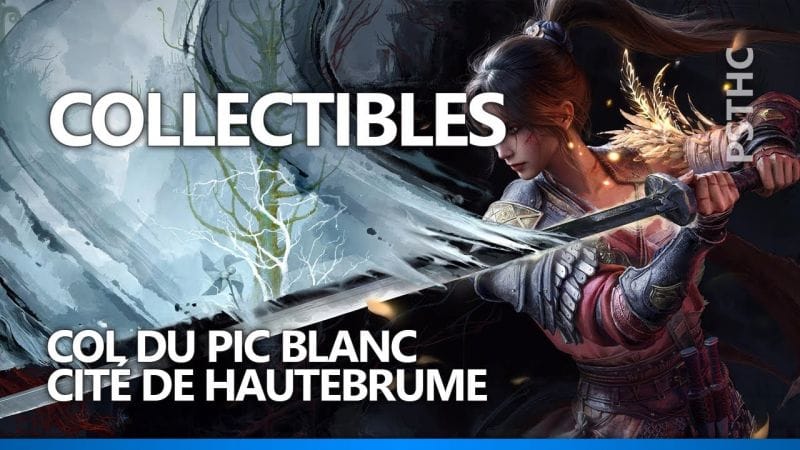 WUCHANG : Fallen Feathers - Collectibles | Col du Pic blanc & Cité de Hautebrume