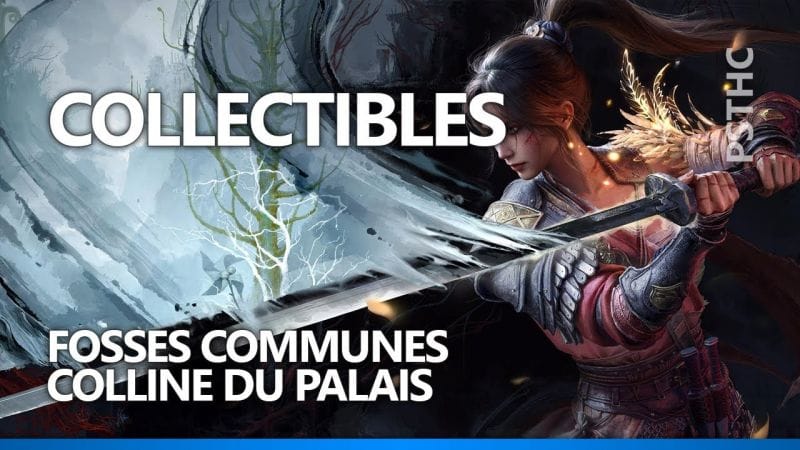 WUCHANG : Fallen Feathers - Collectibles | Fosses communes & Colline du palais