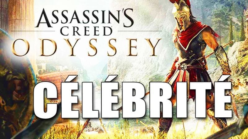 ASSASSIN'S CREED ODYSSEY - CÉLÉBRITÉ :  AUGMENTER SA PRIME AU NIVEAU MAXIMAL