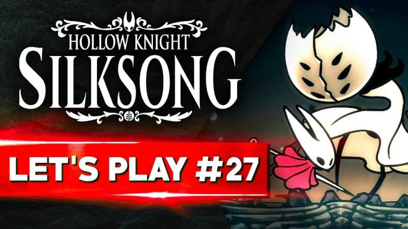 LE MEILLEUR BOSS DE SILKSONG ? | Hollow Knight Silksong - LET'S PLAY FR #27