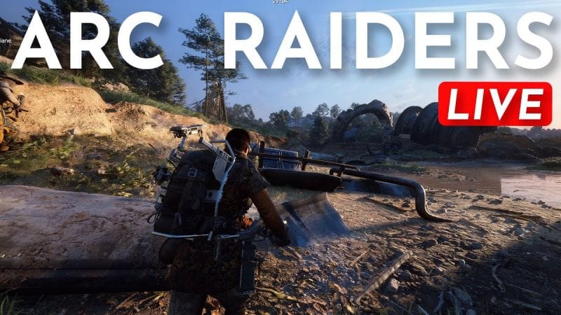 LIVE | ARC Raiders Tutos & Conseils !