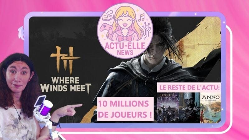 Actu Elle News 12 novembre 2025(Where Winds Meet, Elden Ring, BrokenLore et plus)