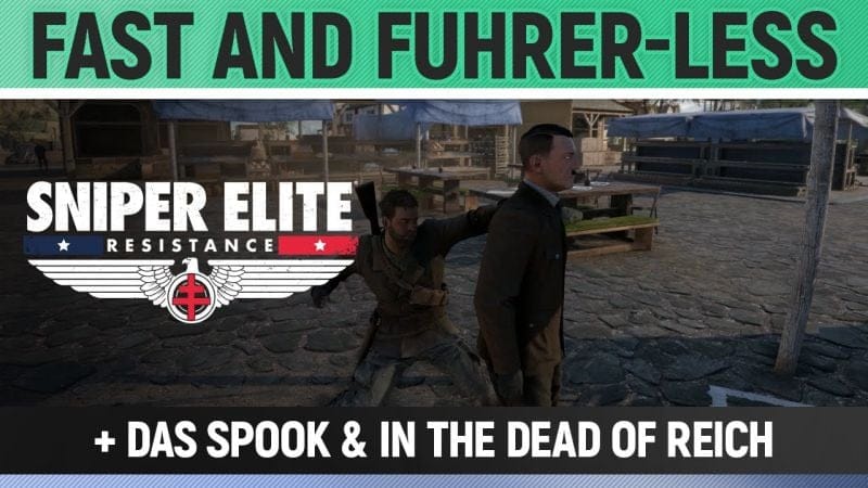 Sniper Elite: Resistance - Das Spook & In The Dead Of Reich & Fast and Fuhrer-less