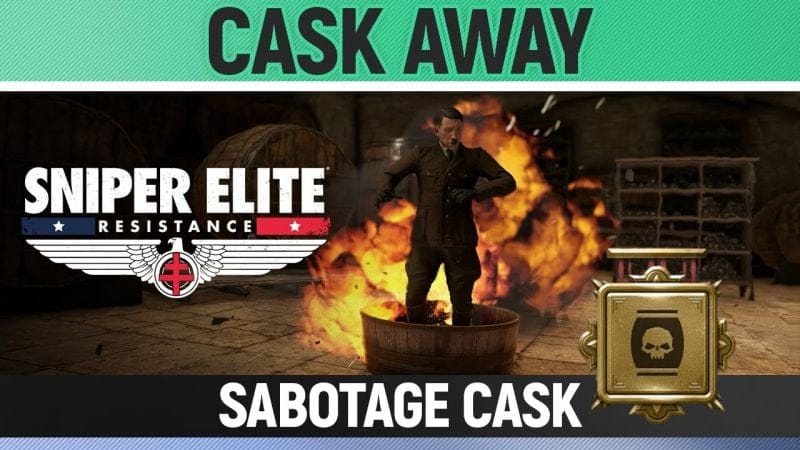 Sniper Elite: Resistance - Cask Away - Kill Hitler by sabotaging the wine barrel