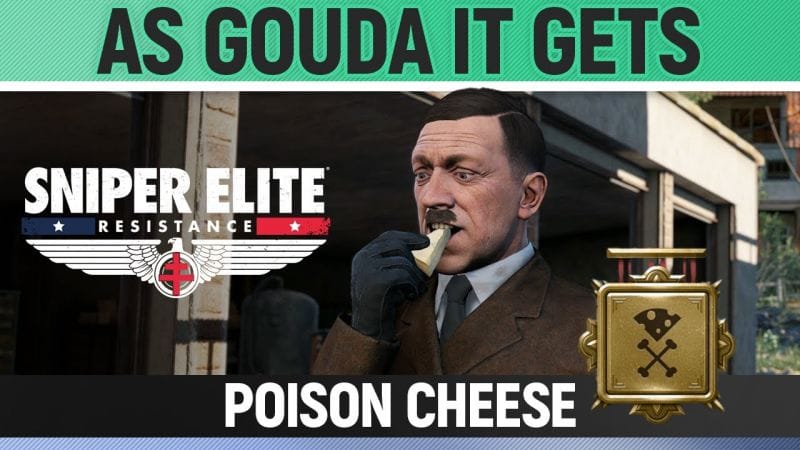 Sniper Elite: Resistance - As Gouda it gets - Kill Hitler by poisining his Cheese