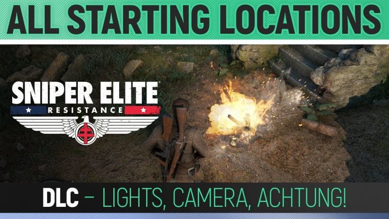 Sniper Elite: Resistance - Lights, Camera, Achtung! - All Starting Locations