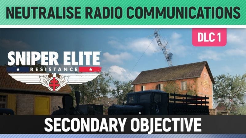 Sniper Elite: Resistance - Lights, Camera, Achtung! - Neutralise Radio Communications