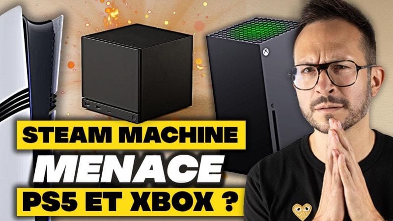 STEAM MACHINE : une MENACE pour les PS5 et XBOX ?