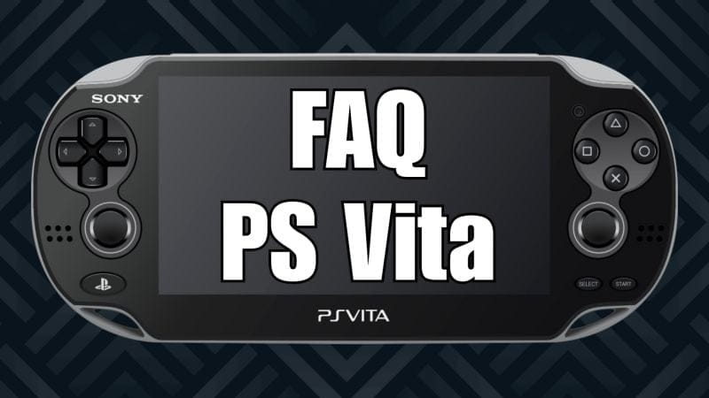 La FAQ ultime de la PS Vita - Planète Vita