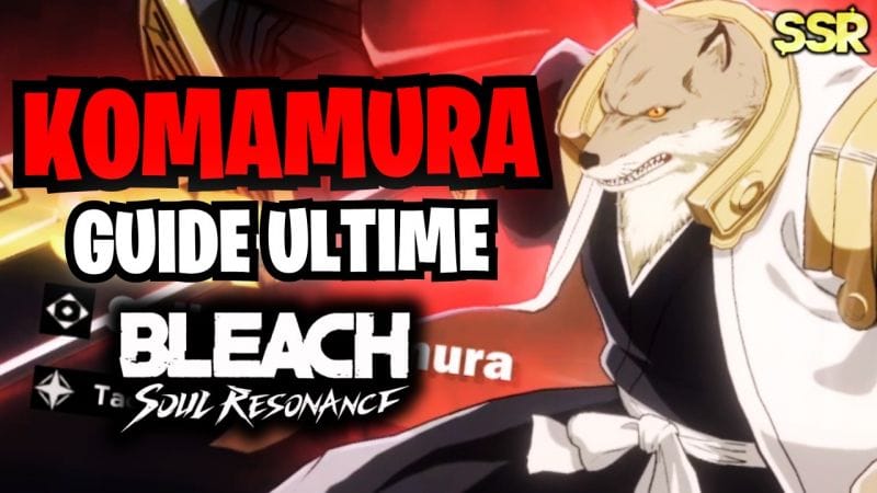 MONSTRUEUX 🐺 | Guide SAJIN KOMAMURA : Builds, Teams & Gameplay | Bleach Soul Resonance