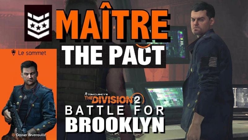 THE DIVISION 2 - TRAQUE DU TIDAL BASIN LE PACTE DIFFICULTÉ MAÎTRE / LE SOMMET - S2A8  LE PACTE