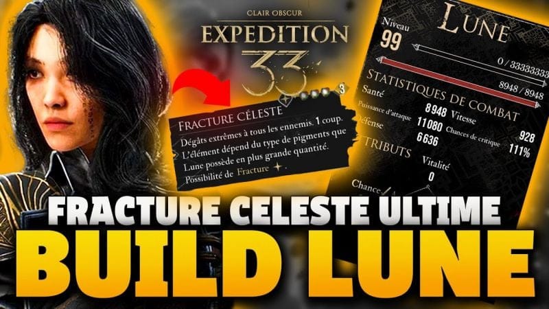ASTUCE/GUIDE➡️💪LUNE Build ULTIME : Fracture CELESTE (150M/Dégats) ☠️ - Clair Obscur Expédition 33!