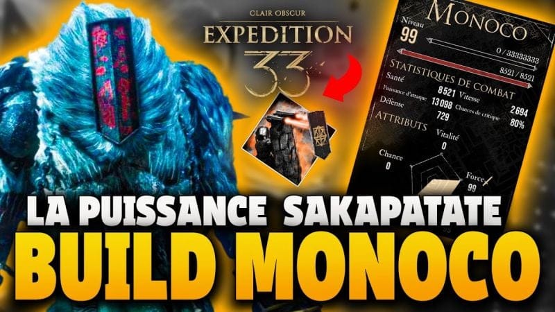 ASTUCE➡️MONOCO Build  : 🔥​FEU DE SAKAPATATE MULTICIBLES et ONE SHOT☠️ - Clair Obscur Expédition 33!