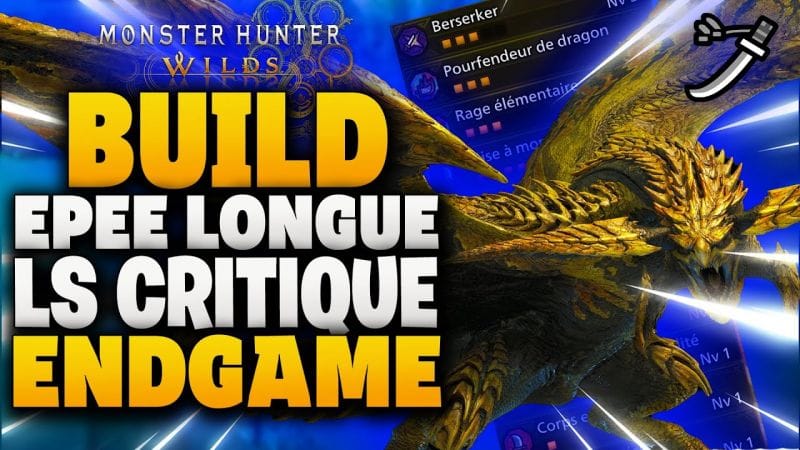 BUILD ENDGAME EPEE LONGUE / KATANA  , Build 100% Affinité  - Monster Hunter Wilds