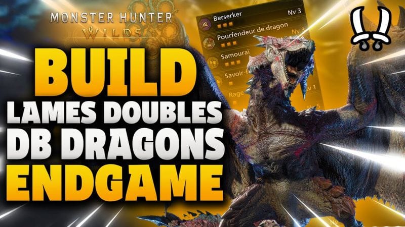 BUILD ENDGAME DUAL-BLADES / LAMES DOUBLES DRAGON, une arme Démoniaque  - Monster Hunter Wilds