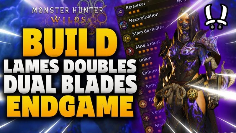 BUILD ENDGAME DUAL-BLADES / LAMES DOUBLES , 👿Arme Artian ⚔️  - Monster Hunter Wilds