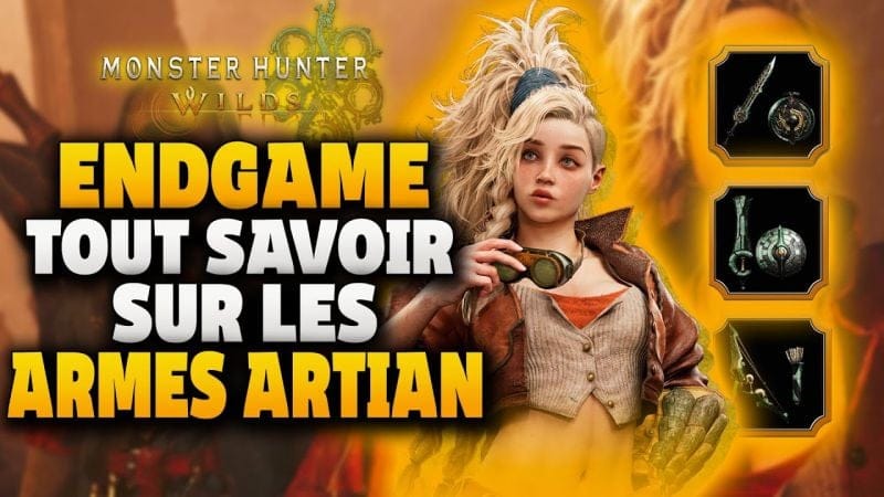 GUIDE ENDGAME : Tout Savoir sur le CRAFT d'ARMES ARTIAN , les Armes Ultimes de Monster Hunter Wilds