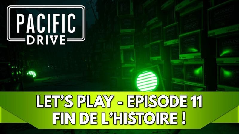 Pacific Drive Gameplay FR : Let's Play, Episode 11, Fin de l'Histoire !