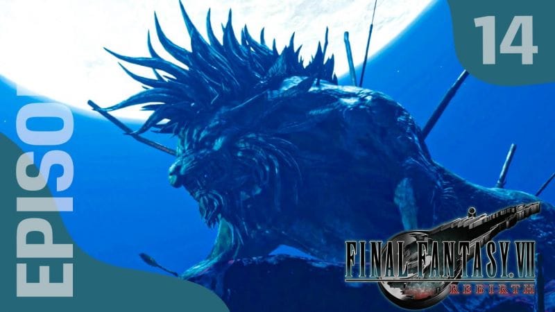 FINAL FANTASY VII REBIRTH : Let's Play, Episode 14 - Le Grand protecteur et les Gi