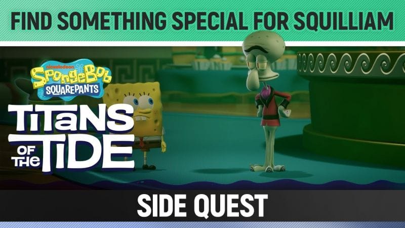 Spongebob: Titans of the Tide - Find Something Special For Squilliam - Side Quest