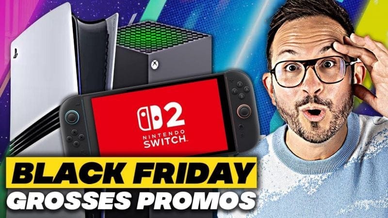 BLACK FRIDAY 2025 : PS5, Nintendo SWITCH 2, XBOX CASSENT les PRIX 😍 Promotions Consoles, Jeux & co