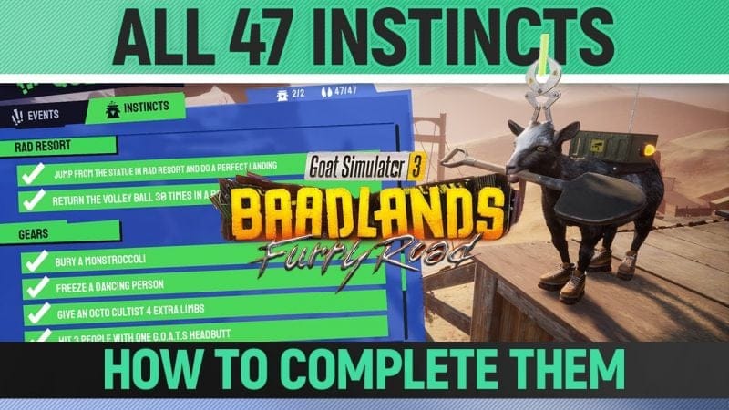 Goat Simulator 3: Baadlands Furry Road - All 47 Instincts - How to Complete them