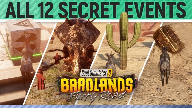 Goat Simulator 3: Baadlands Furry Road - All 12 Secret Events